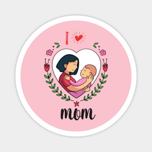 gift For  Women gift for mom,A shirt expressing a mother's love Magnet